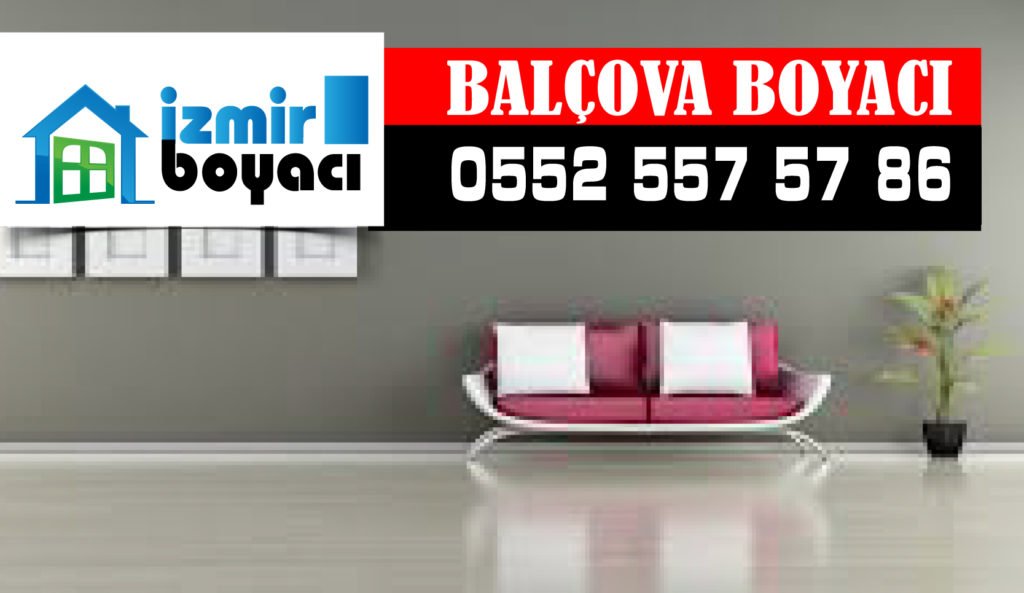 Balçova Boyacı Ustası - 0552 557 57 86 -İzmir Boya Badana